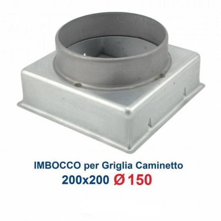 Imbocco per Griglia 20x20 diametro 150mm Raccordo Adattatore per Bocchetta Caminetto